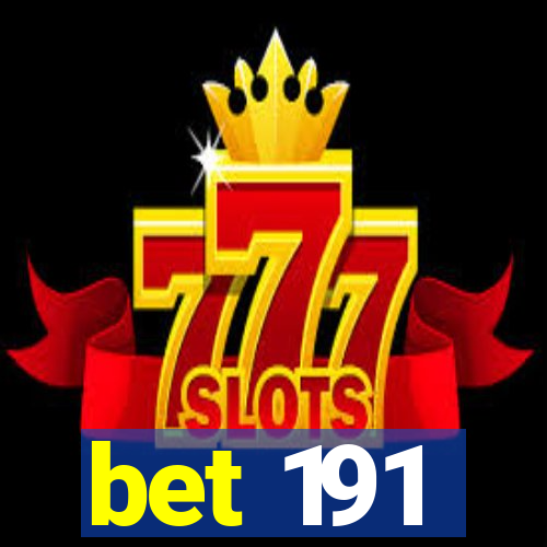 bet 191