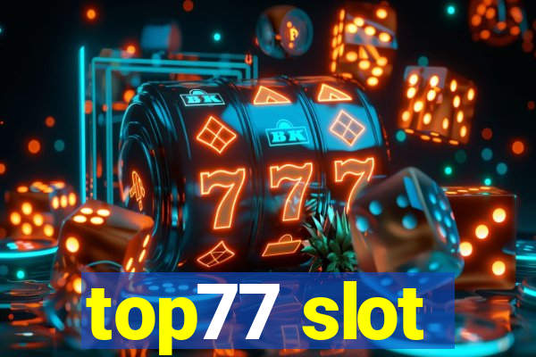 top77 slot