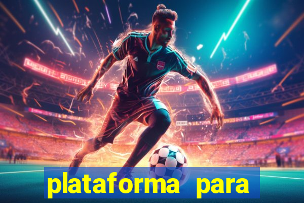 plataforma para jogar e ganhar dinheiro