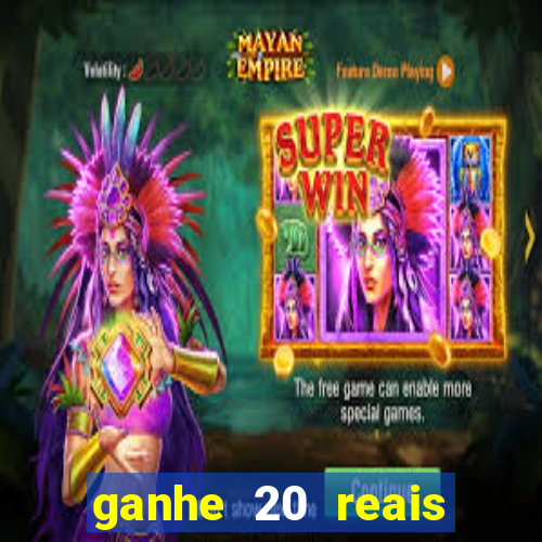 ganhe 20 reais para apostar cassino