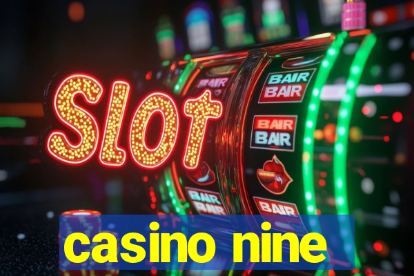 casino nine