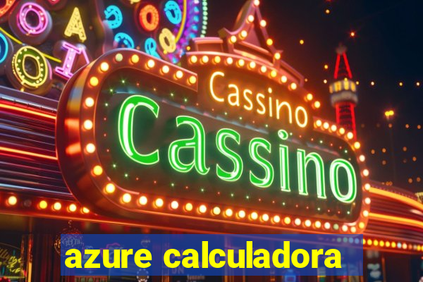 azure calculadora