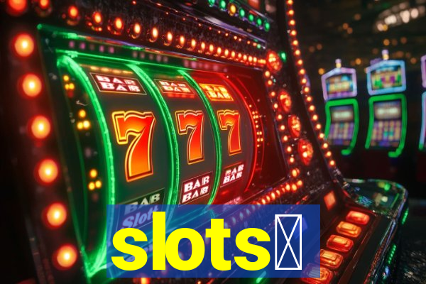 slots、