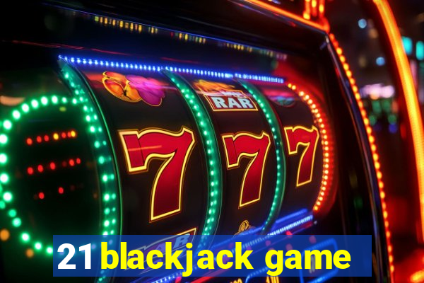 21 blackjack game