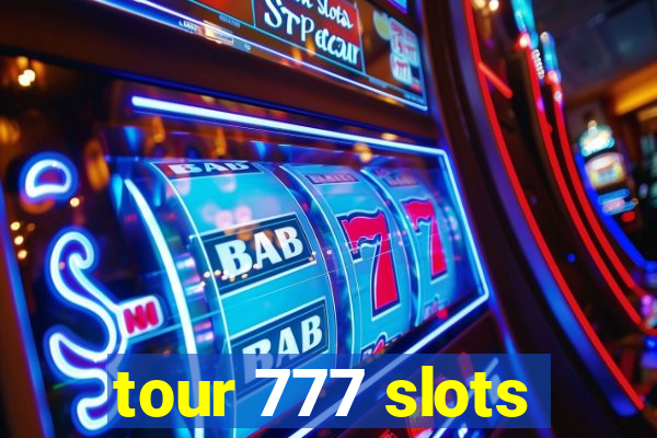 tour 777 slots