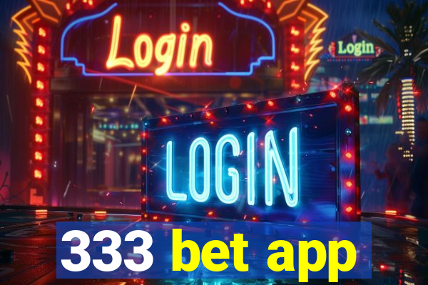 333 bet app