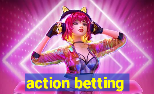 action betting