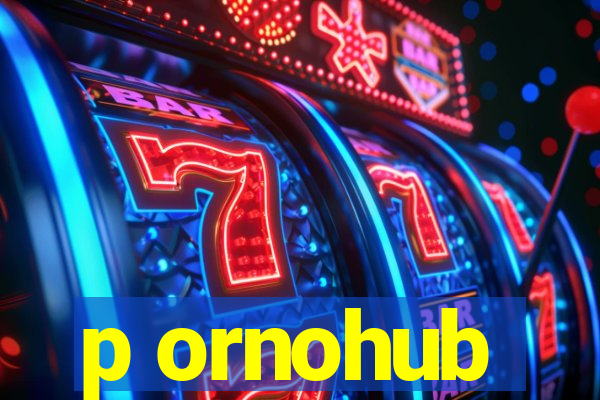 p ornohub