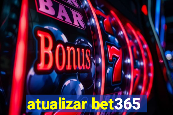 atualizar bet365