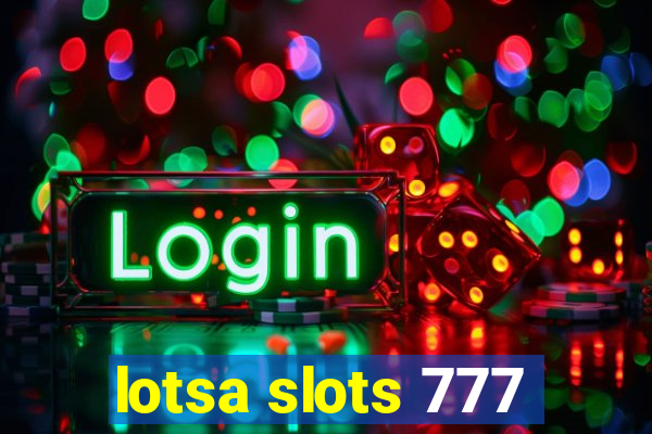 lotsa slots 777