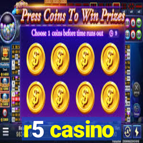 r5 casino