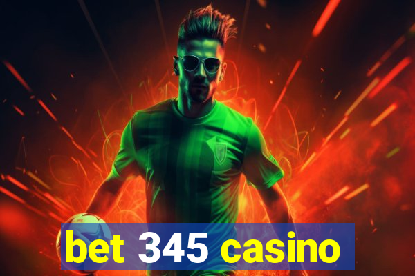 bet 345 casino