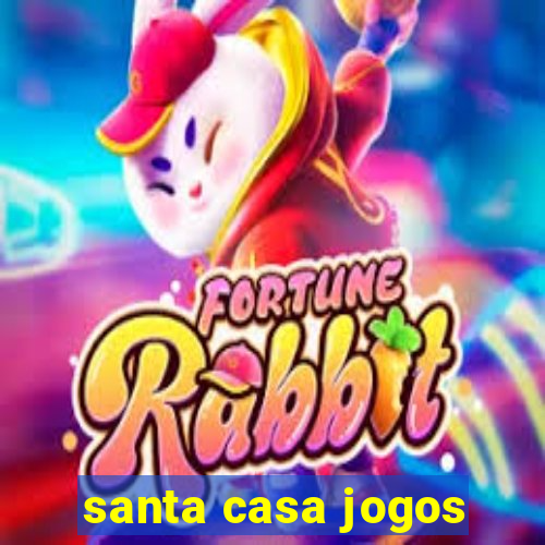 santa casa jogos