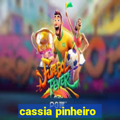 cassia pinheiro