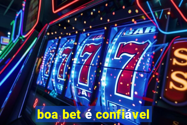 boa bet é confiável