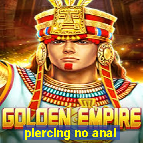 piercing no anal