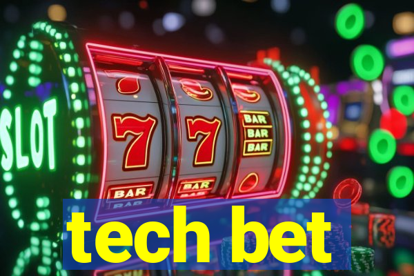 tech bet