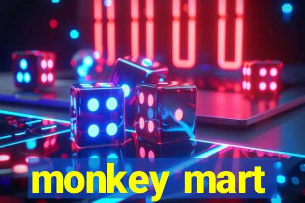 monkey mart