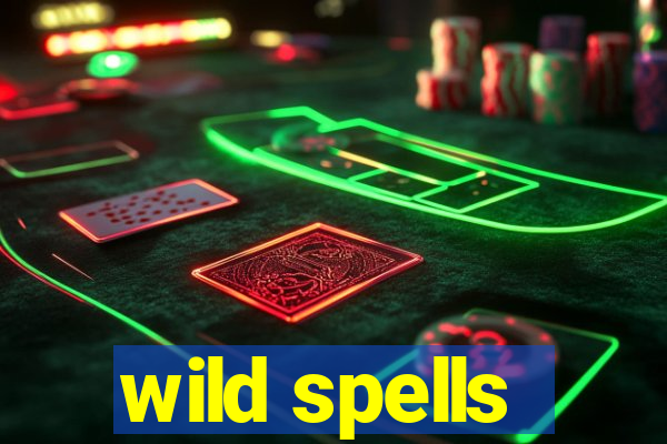 wild spells