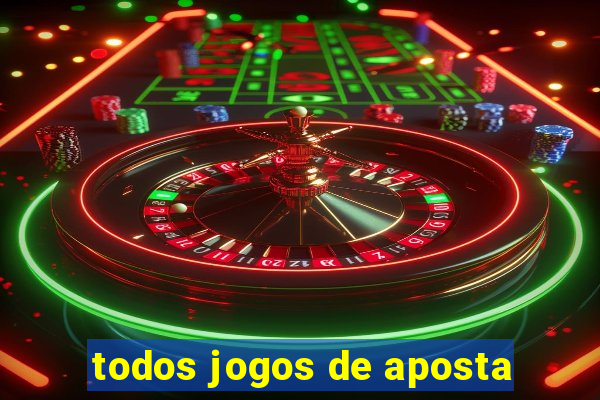 todos jogos de aposta