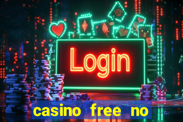 casino free no deposit money