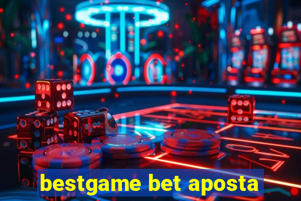 bestgame bet aposta