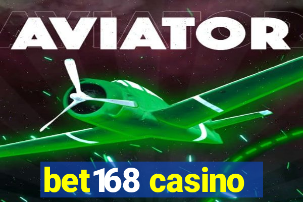 bet168 casino