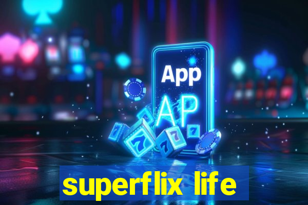 superflix life