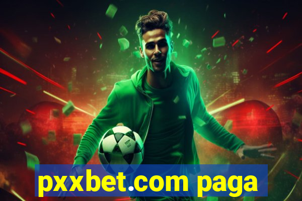 pxxbet.com paga