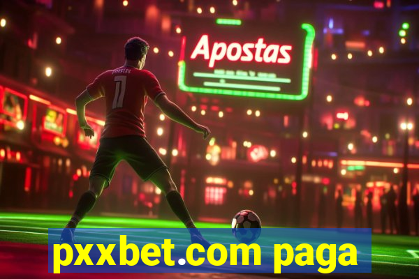 pxxbet.com paga