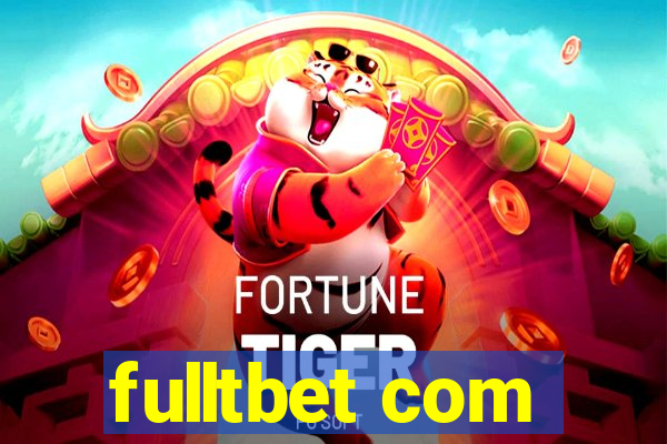 fulltbet com