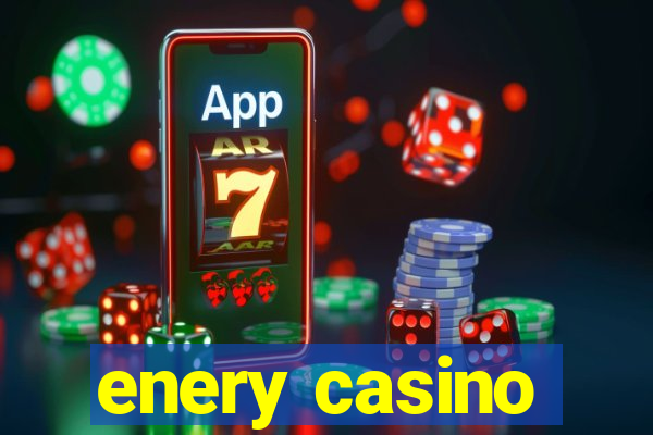 enery casino