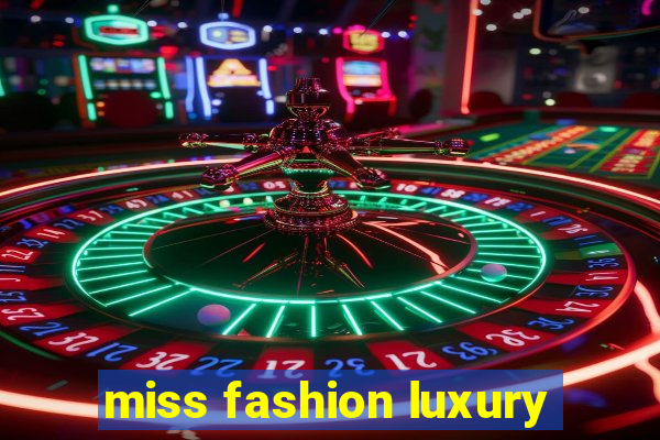 miss fashion luxury