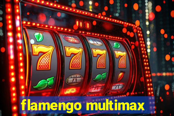 flamengo multimax