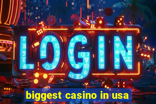 biggest casino in usa