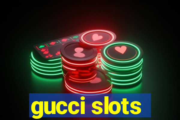 gucci slots