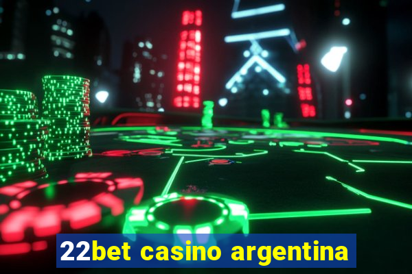 22bet casino argentina