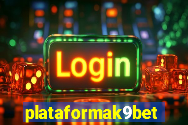 plataformak9bet