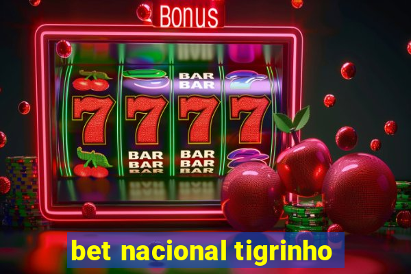 bet nacional tigrinho