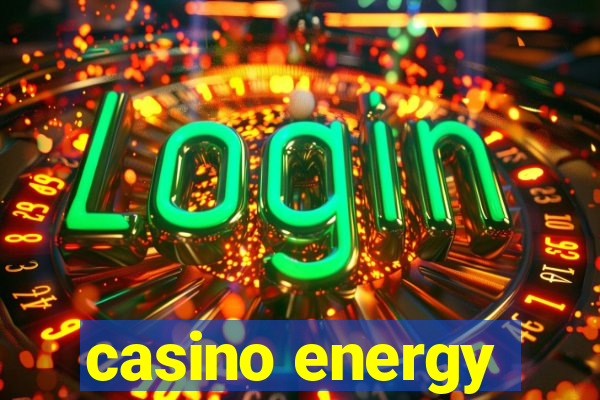 casino energy