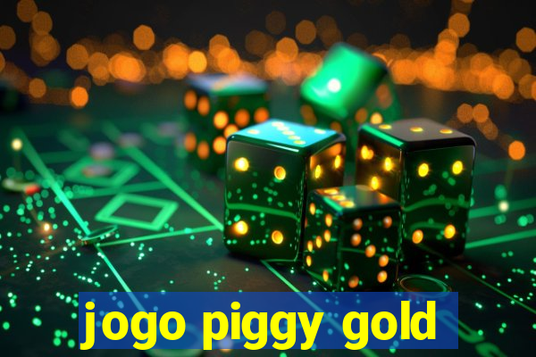 jogo piggy gold