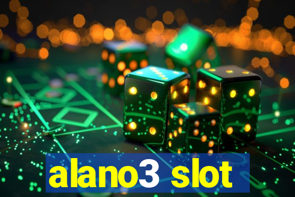 alano3 slot