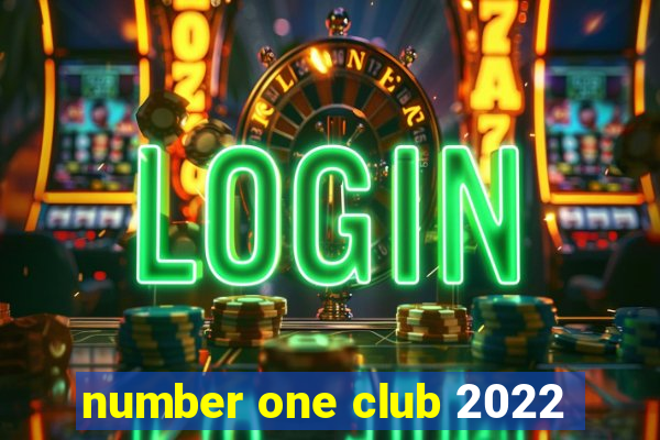 number one club 2022