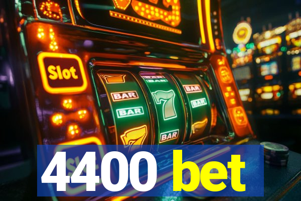 4400 bet