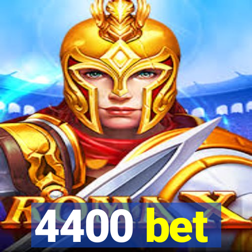 4400 bet