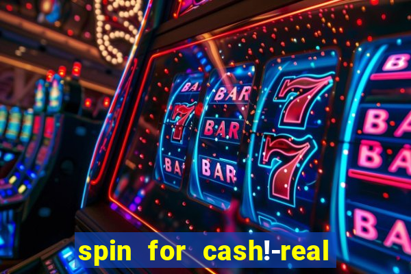 spin for cash!-real money slots game