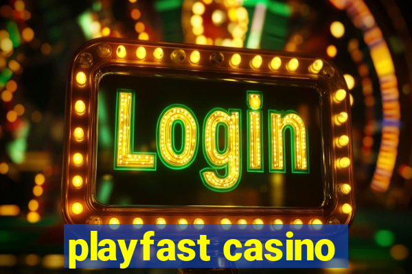 playfast casino