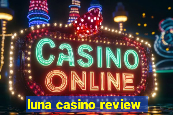 luna casino review