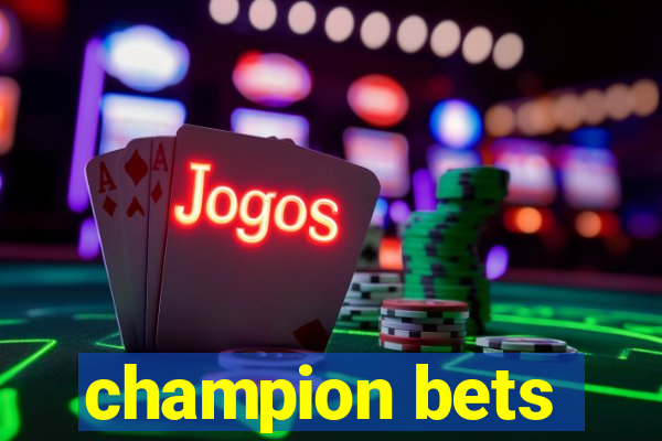 champion bets