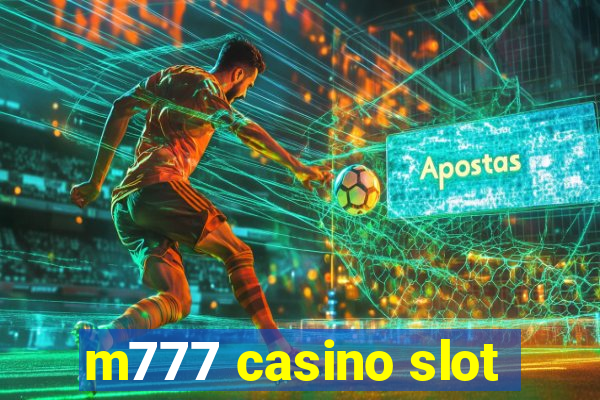 m777 casino slot